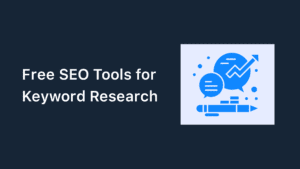 10 Free SEO Tools For Keyword Research In 2023