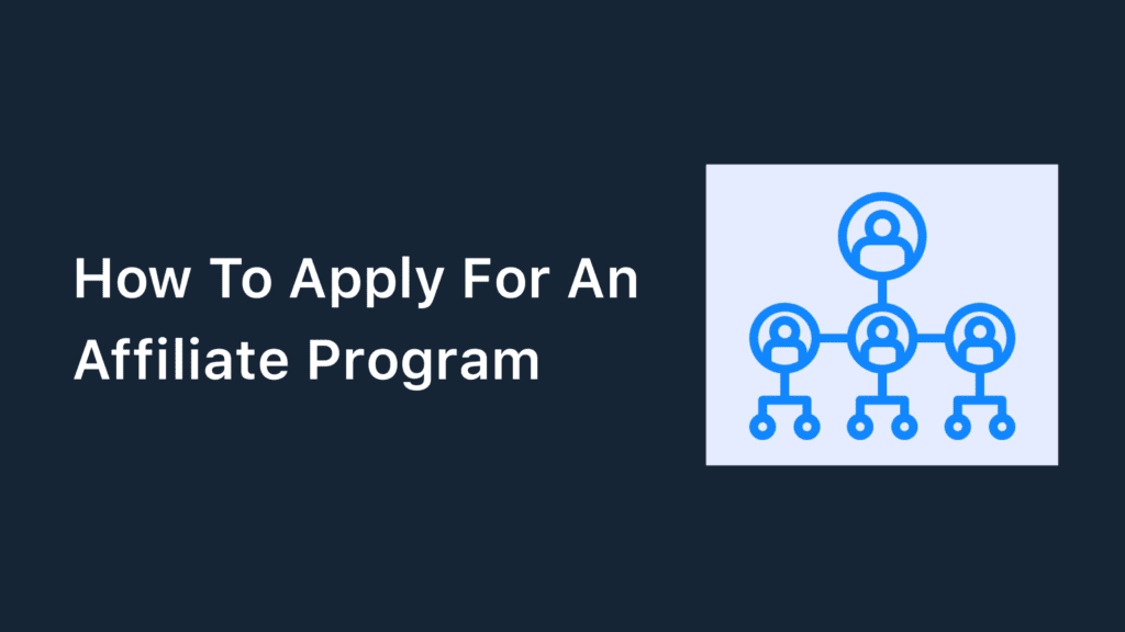 How To Apply For An Affiliate Program