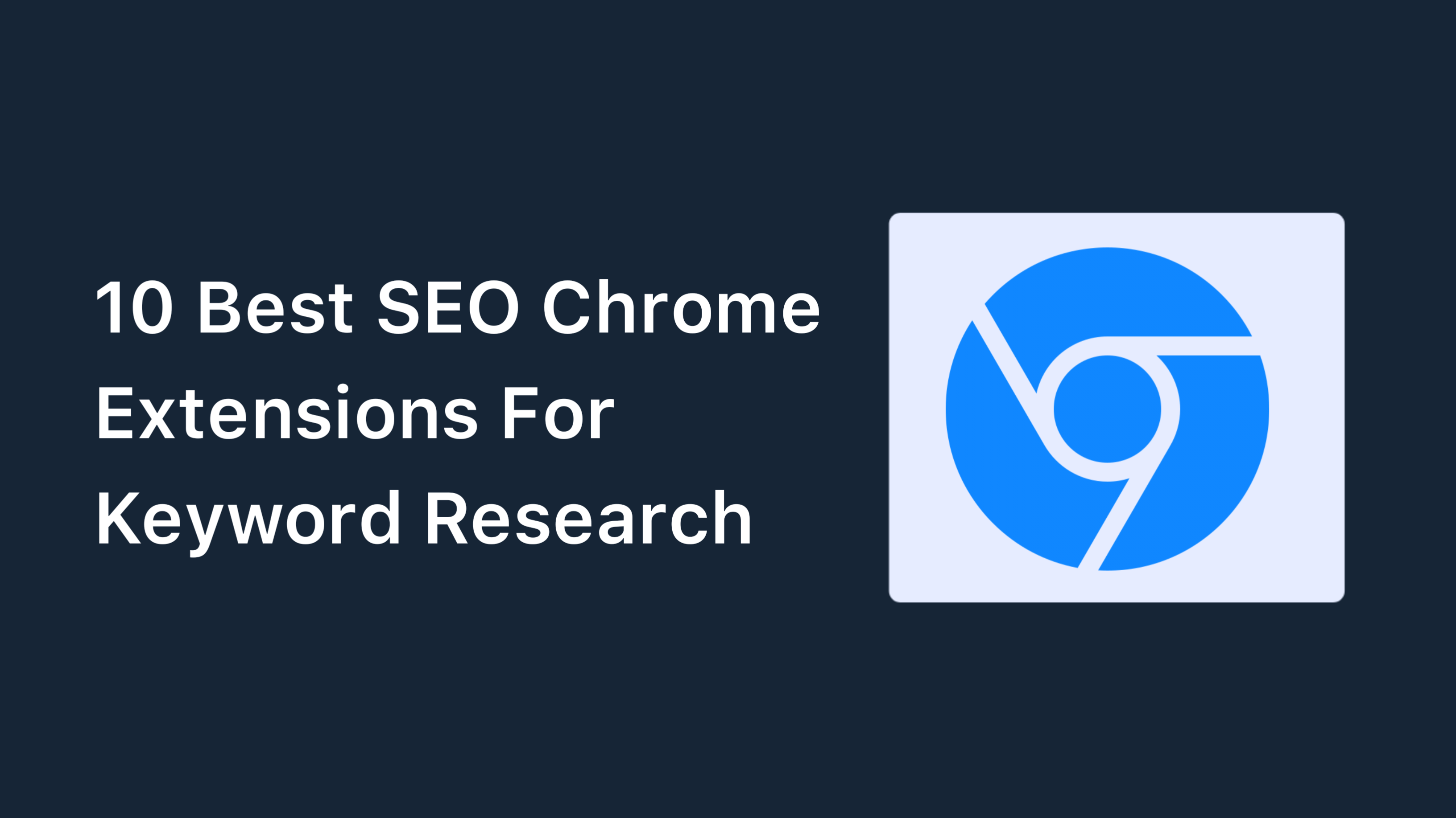 10 Best SEO Chrome Extensions For Keyword Research