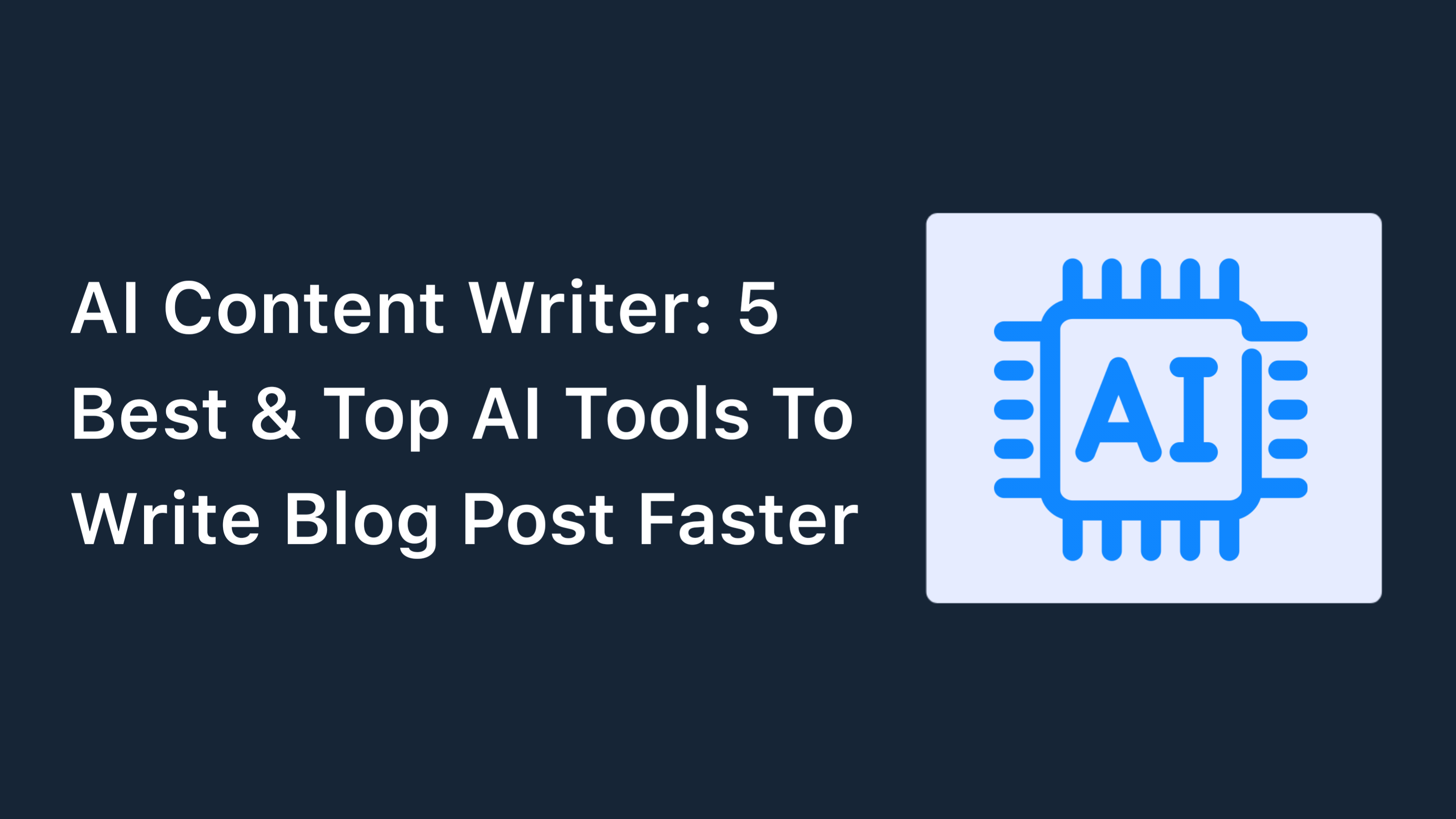 Best AI Content Writers