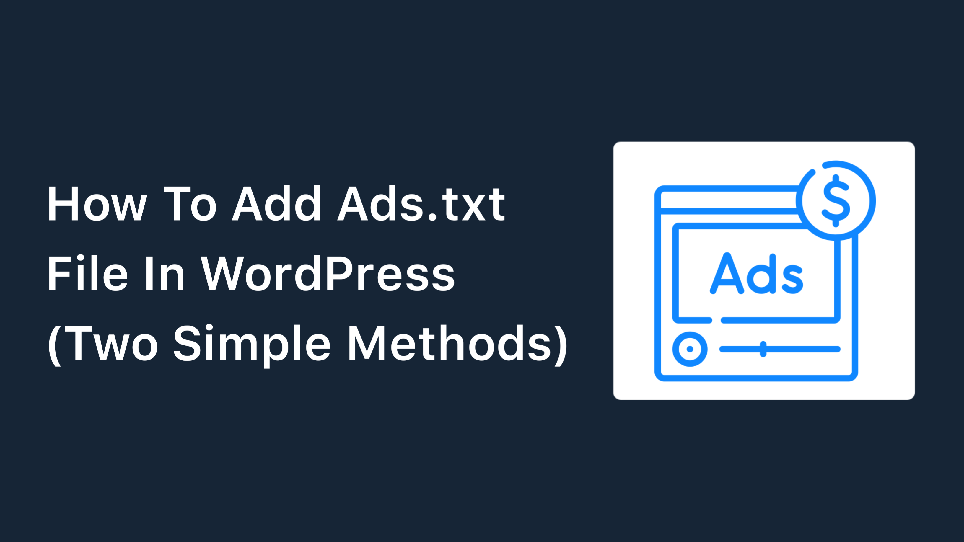 How To Add Ads.txt File In WordPress