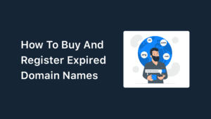 How To Buy Expired Domain Names In 2023 (Five Sites)